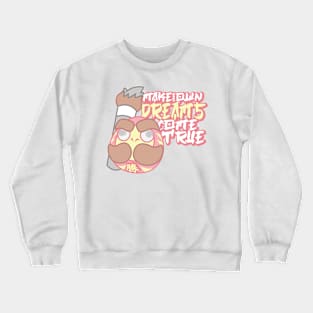 Realizing Dreams Crewneck Sweatshirt